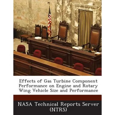 Effects of Gas Turbine Component Performance on Engine and Rotary Wing Vehicle Size and Performance