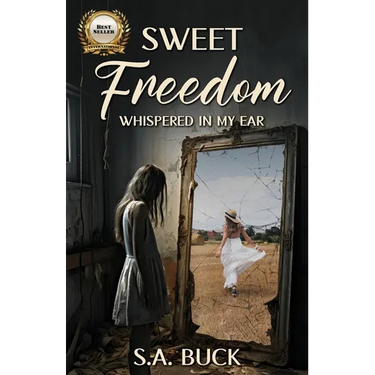 Sweet Freedom Whispered In My Ear