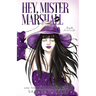 Hey, Mister Marshall Special Edition Paperback