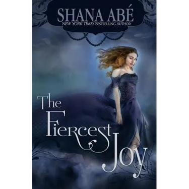 The Fiercest Joy