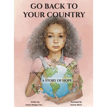 Go Back to Your Country: A Story of Hope
