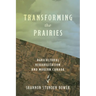 Transforming the Prairies: Agricultural Rehabilitation and Modern Canada