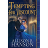 Tempting Her Viscount