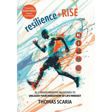 resilience+Rise: 26.2 Transformative Milestones to Unleash Your Marathon of Life Mindset