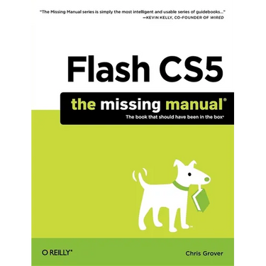 Flash Cs5: The Missing Manual