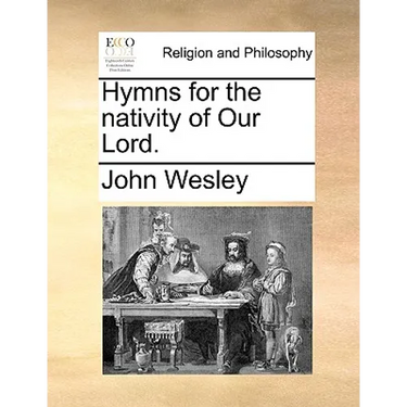Hymns for the Nativity of Our Lord.