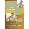 Soup Dieting: The Skinny Soup Diet