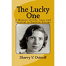 The Lucky One: A Memoir of Life, Loss and Survival in Eastern Europe