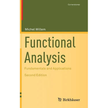 Functional Analysis: Fundamentals and Applications