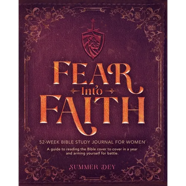 Fear into Faith: 52-Week Bible Study Journal for Women