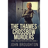 The Thames Crossbow Murders