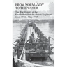 FROM NORMANDY TO THE WESER The War History of the Fourth Battalion the Dorset Regiment June, 1944 - May 1945