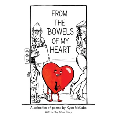 From the Bowels of My Heart: Poems and Illustrations