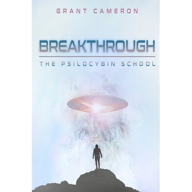 Breakthrough: The Psilocybin School