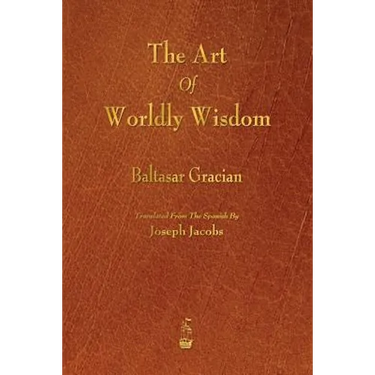 The Art of Worldly Wisdom