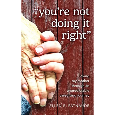 "You're Not Doing It Right": Loving My Mother Through An Unpredictable Caregiving Journey