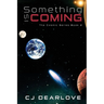 Something is Coming