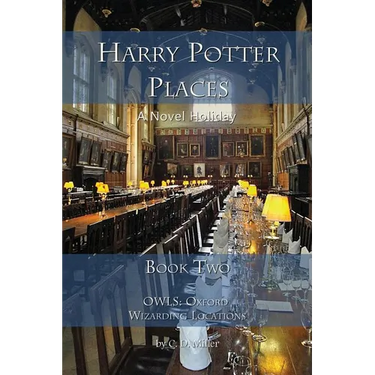 Harry Potter Places Book Two - Owls: Oxford Wizarding Locations
