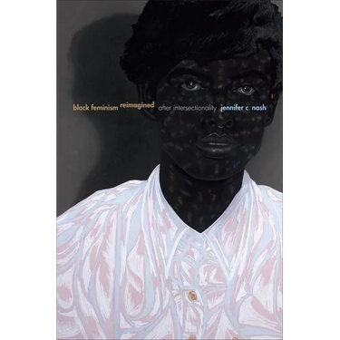 Black Feminism Reimagined: After Intersectionality