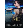A Stone in Time: Time Travel Adventure Romance