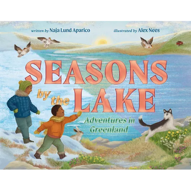 Seasons by the Lake: Adventures in Greenland