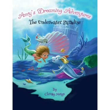Amy's Dreaming Adventures: The Underwater Paradise