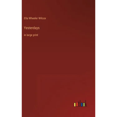 Yesterdays: in large print