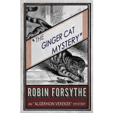 The Ginger Cat Mystery: An Algernon Vereker Mystery