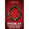 Pelikan: Love, Redemption & Felony Theft