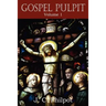 Gospel Pulpit Volume I