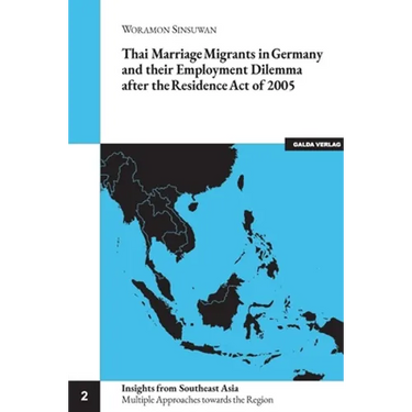 Thai Marriage Migrants in Germany and their Employment Dilemma after the Residence Act of 2005
