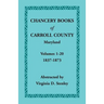 Chancery Books of Carroll County, Maryland, Volumes 1-20, 1837-1873