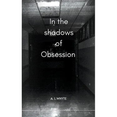 In the shadows of obsession