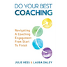 Do Your Best Coaching: Navigating A Coaching Engagement From Start To Finish