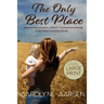 The Only Best Place Large Print