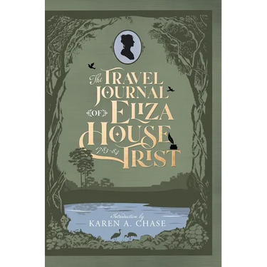 The Travel Journal of Eliza House Trist, 1783-84
