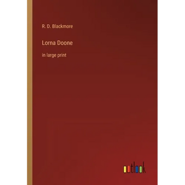 Lorna Doone: in large print