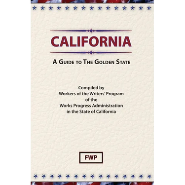 California: A Guide To The Golden State