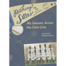 Pitching for the Stars: My Seasons Across the Color Line