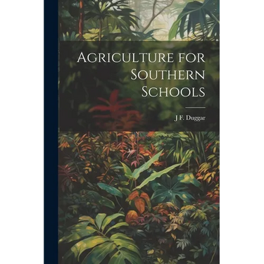 Agriculture for Southern Schools