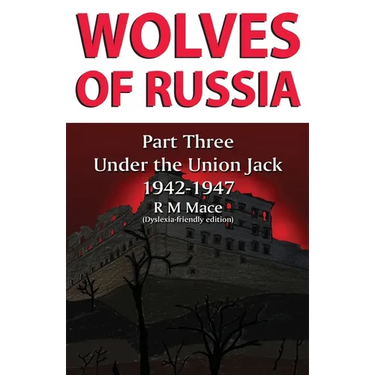 Wolves of Russia Part Three Under the Union Jack (Dyslexia-friendly edition)