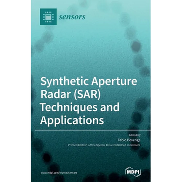 Synthetic Aperture Radar (SAR) Techniques and Applications
