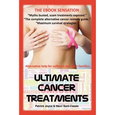 Ultimate Cancer Treatments: Complete Guide to Alternative Treatments For Cancer