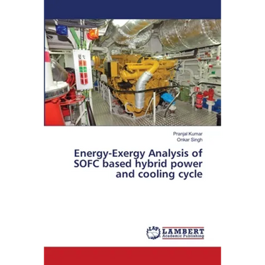 Energy-Exergy Analysis of SOFC based hybrid power and cooling cycle
