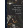 High Speed Internal Combustion Engines