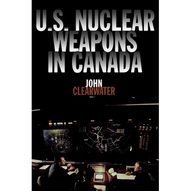 U.S. Nuclear Weapons in Canada