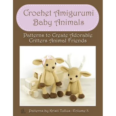 Crochet Amigurumi Baby Animals: Patterns to Create Adorable Critters Animal Friends - Complete Guide To Crochet Toys Techniques Made Easy