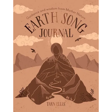 Earth Song Journal: Guidance and Wisdom from Mother Nature
