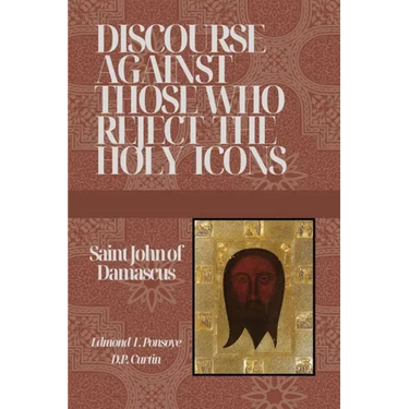 Discourse Against those who reject the Holy Icons