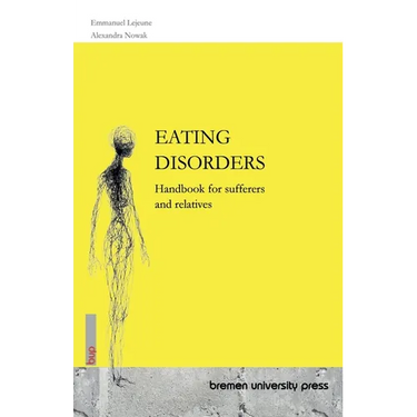 Eating Disorders: Handbook for sufferers and relatives